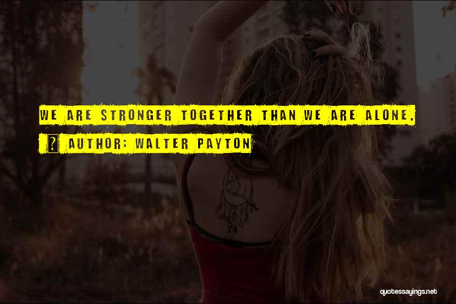 Payton Quotes By Walter Payton