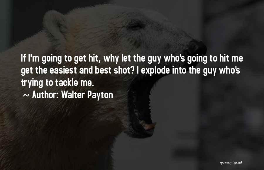 Payton Quotes By Walter Payton