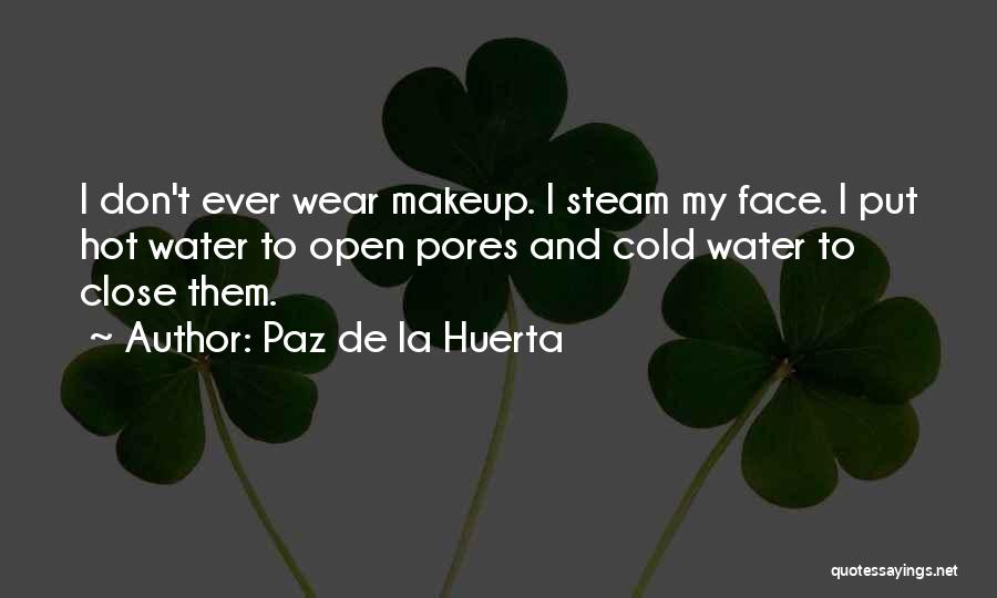 Paz De La Huerta Quotes 142691