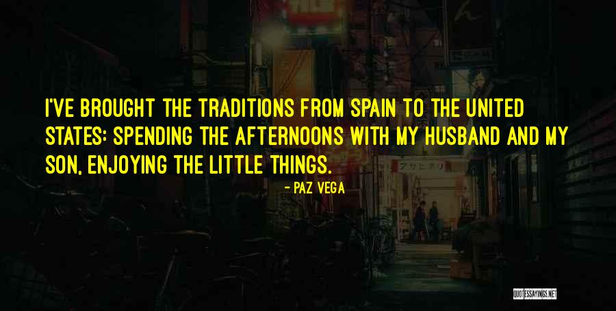 Paz Vega Quotes 1493060 Paz Vega Quotes 1493060