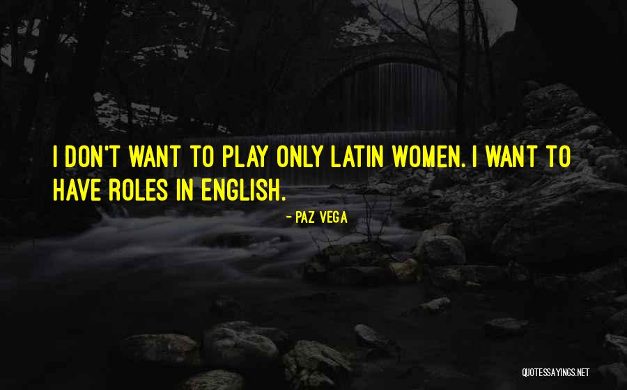 Paz Vega Quotes 1825192
