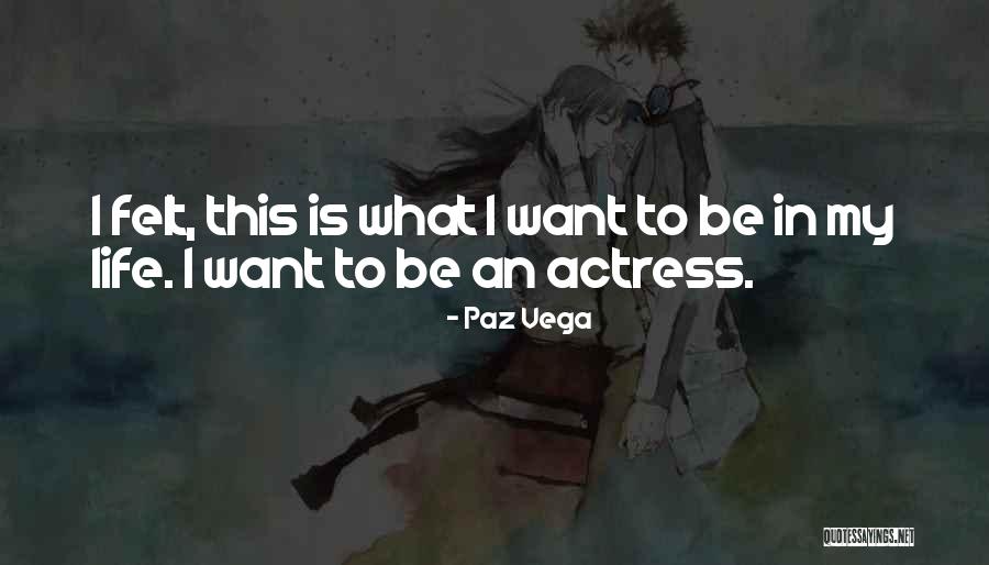 Paz Vega Quotes 310177 Paz Vega Quotes 310177