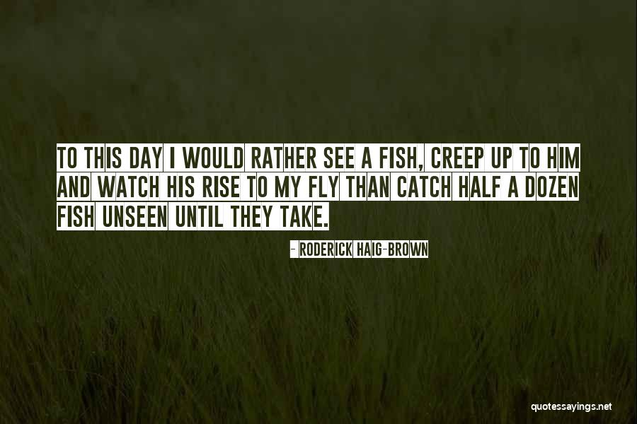 Pazarapp Quotes By Roderick Haig-Brown Pazarapp Quotes By Roderick Haig-Brown