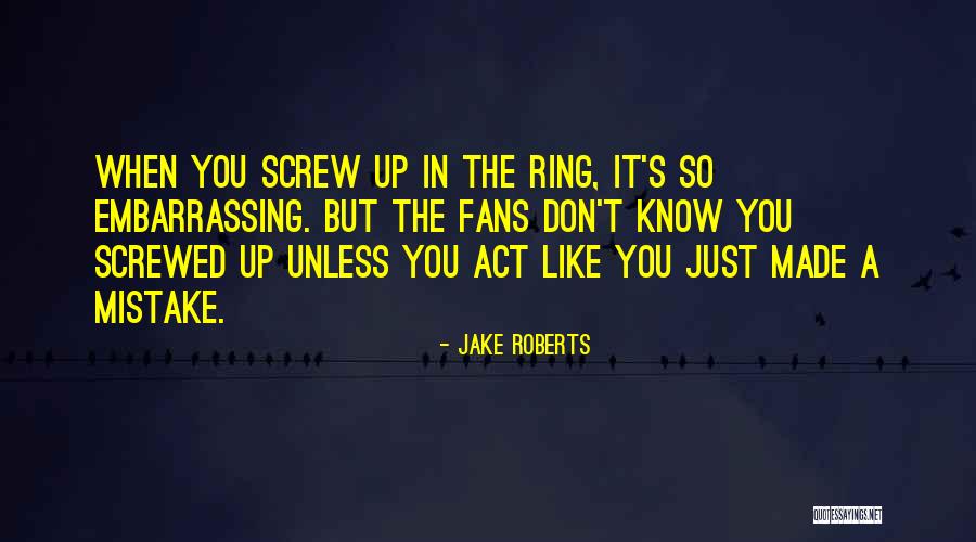 Pazura Youtube Quotes By Jake Roberts Pazura Youtube Quotes By Jake Roberts