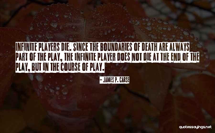 Pazzaglia Law Quotes By James P. Carse Pazzaglia Law Quotes By James P. Carse