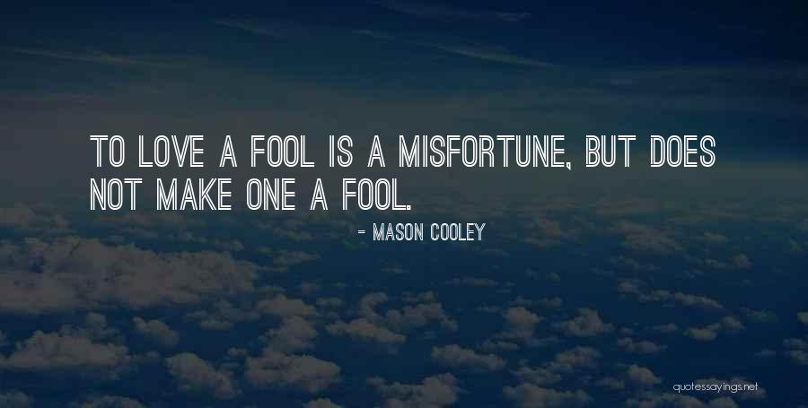 Pazzi Madonna Quotes By Mason Cooley Pazzi Madonna Quotes By Mason Cooley