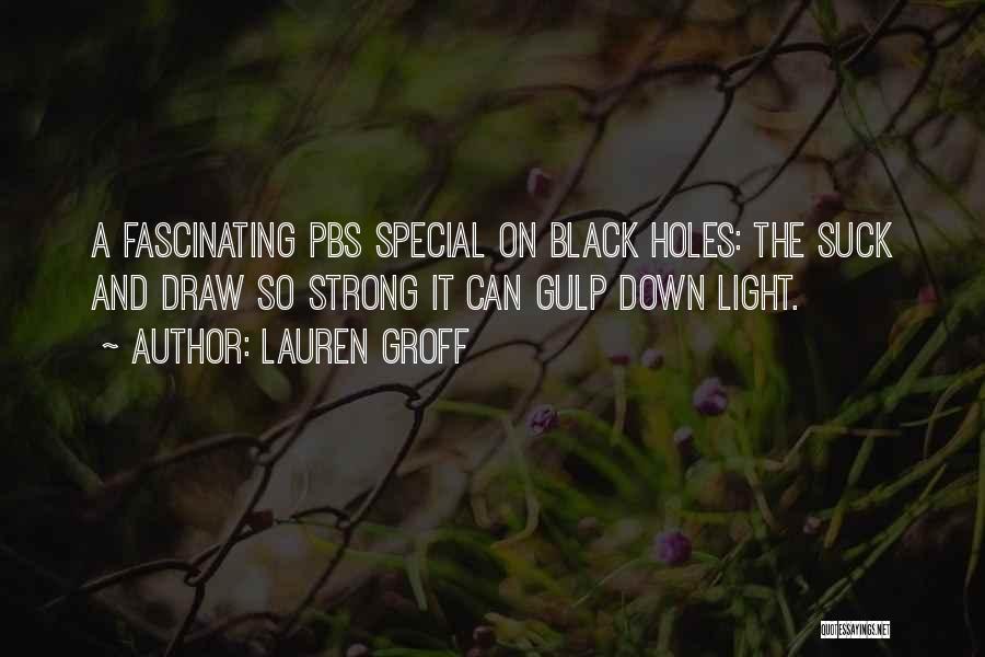 Pbs Quotes By Lauren Groff