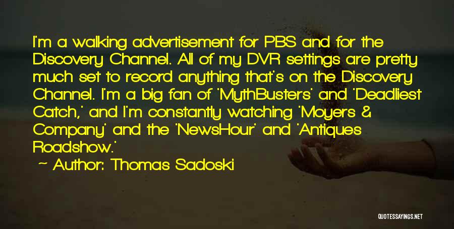 Pbs Quotes By Thomas Sadoski