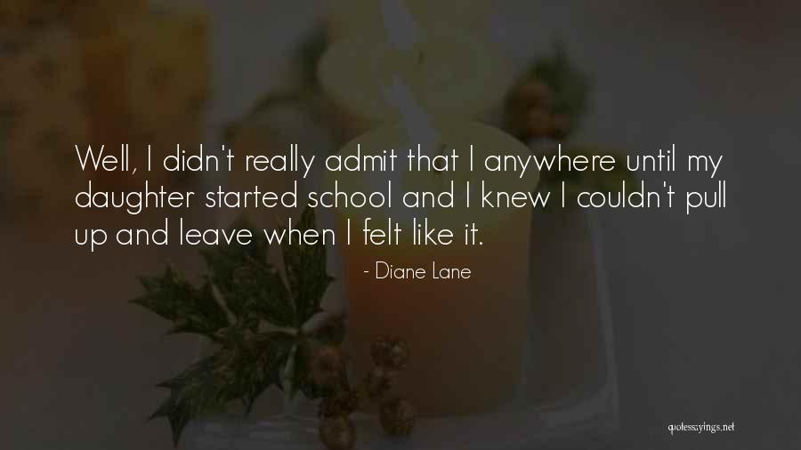 Pbssss Quotes By Diane Lane Pbssss Quotes By Diane Lane