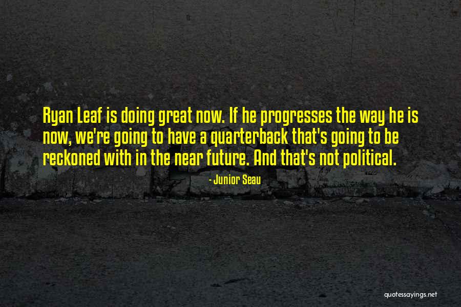 Pbssss Quotes By Junior Seau Pbssss Quotes By Junior Seau