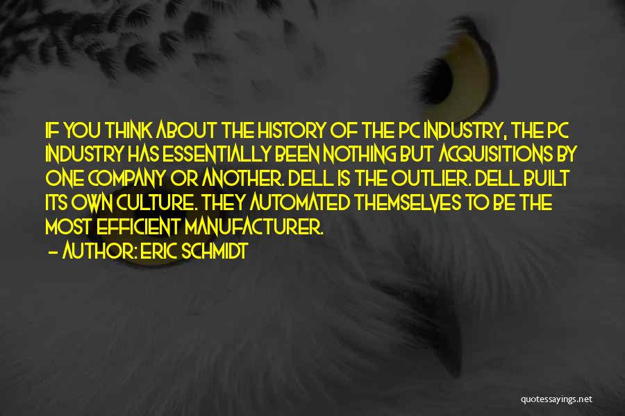 Pc Culture Quotes By Eric Schmidt