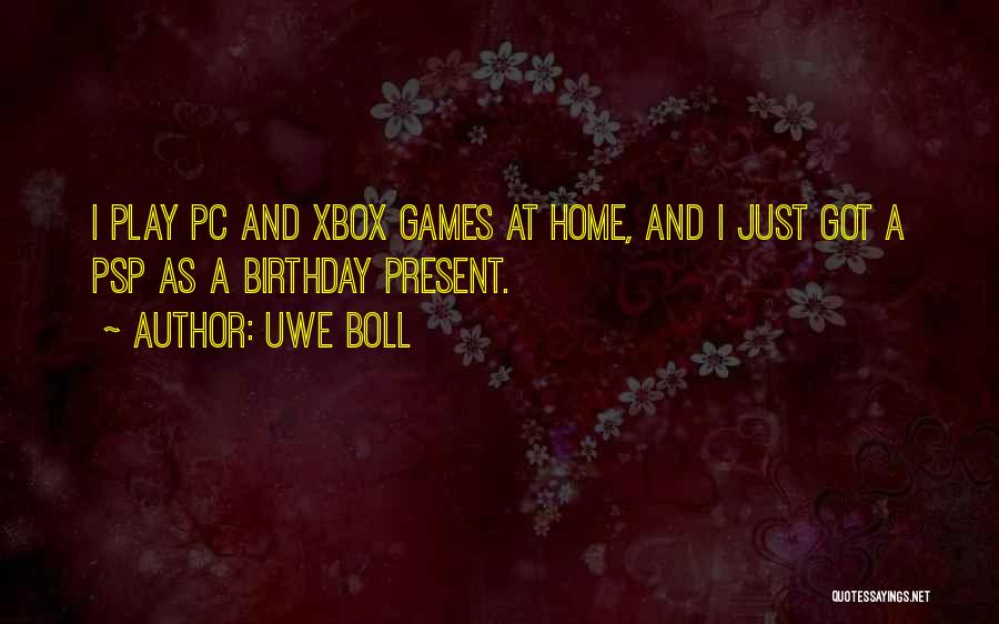 Pc Games Quotes By Uwe Boll