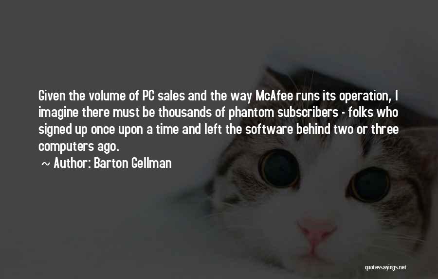 Pc Quotes By Barton Gellman