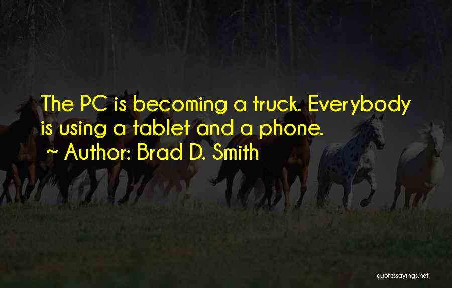 Pc Quotes By Brad D. Smith