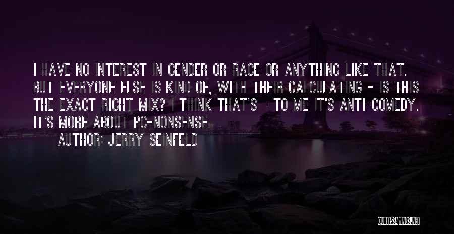 Pc Quotes By Jerry Seinfeld