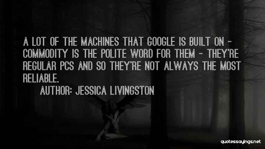 Pc Quotes By Jessica Livingston