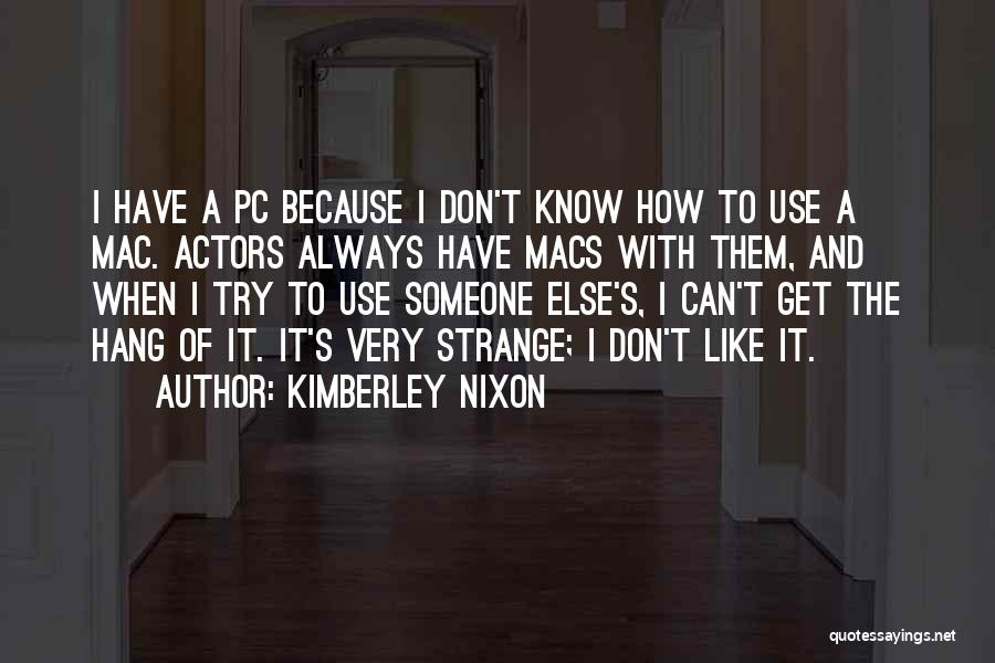 Pc Quotes By Kimberley Nixon