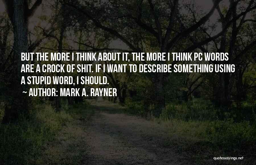 Pc Quotes By Mark A. Rayner