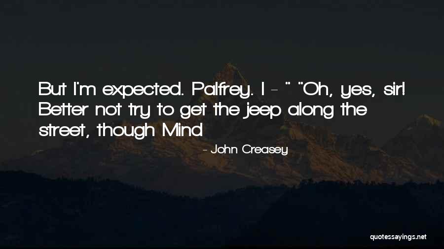 Pcusa Quotes By John Creasey Pcusa Quotes By John Creasey