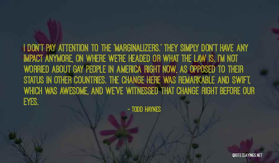 Pe Aflor Espa A Quotes By Todd Haynes Pe Aflor Espa A Quotes By Todd Haynes