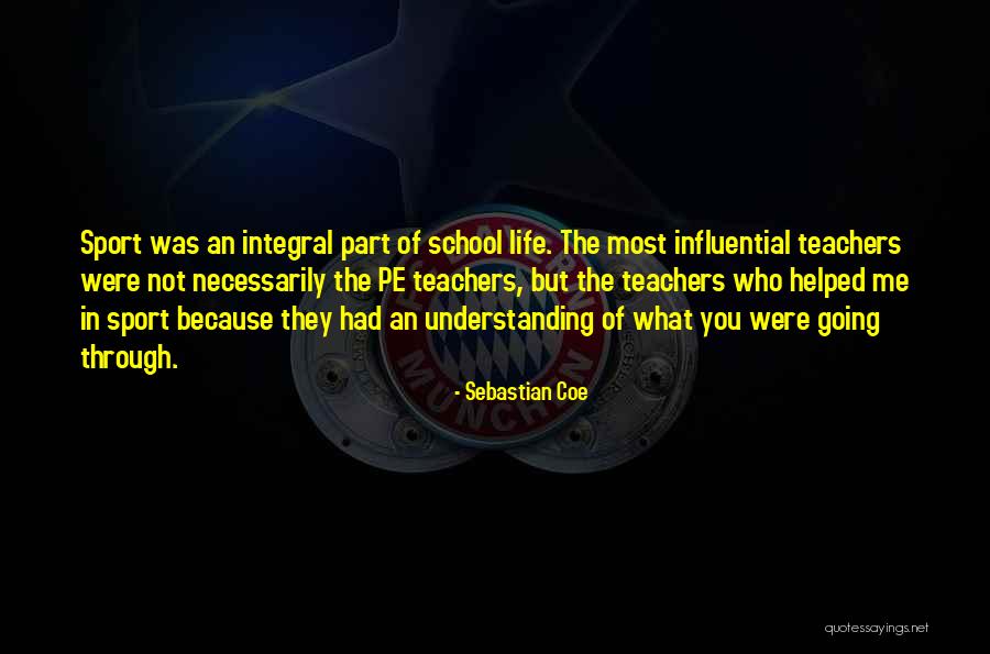 Pe Teachers Quotes By Sebastian Coe Pe Teachers Quotes By Sebastian Coe