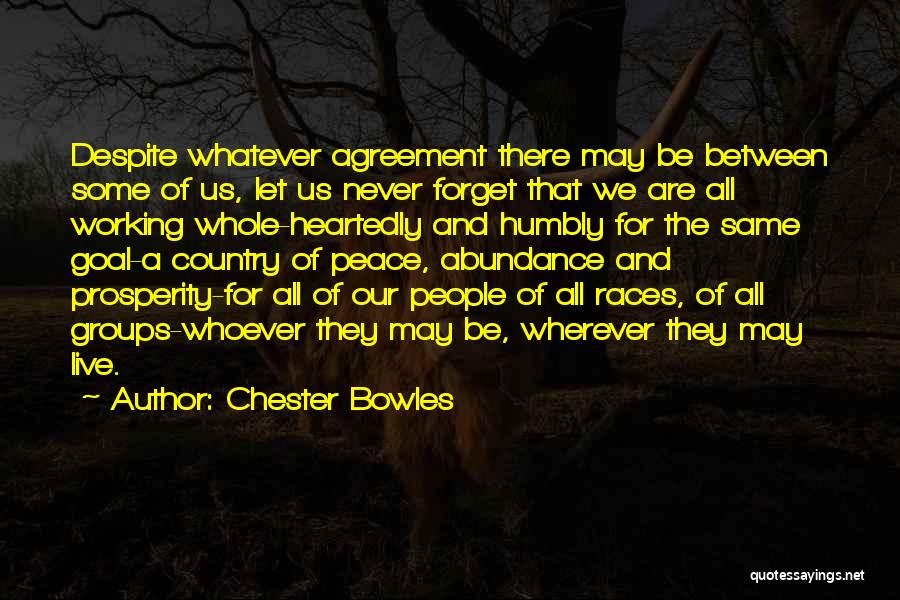 Peace Agreement Quotes By Chester Bowles
