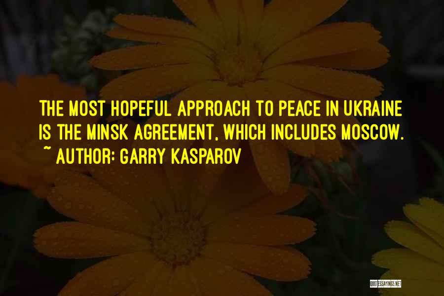 Peace Agreement Quotes By Garry Kasparov