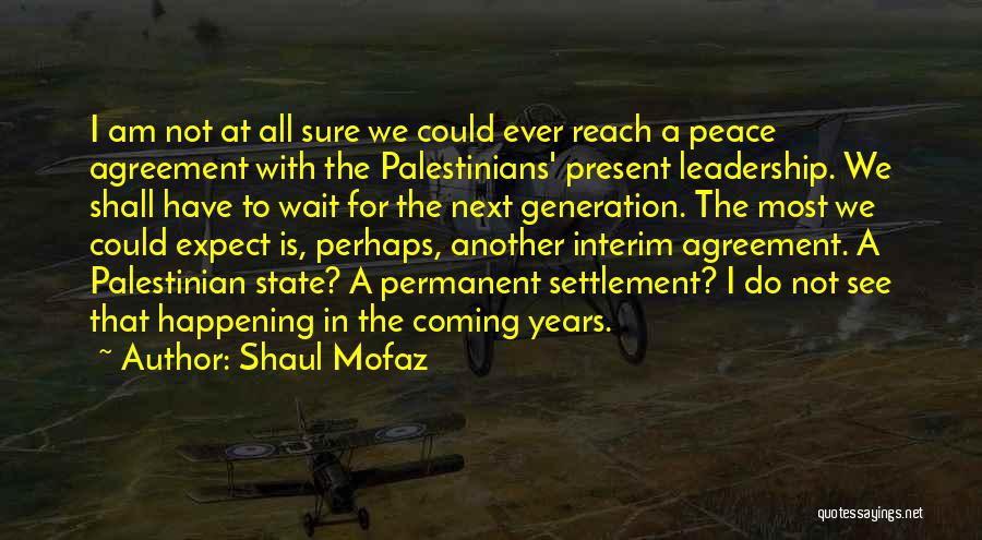 Peace Agreement Quotes By Shaul Mofaz