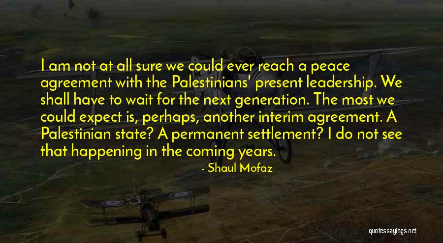 Peace Agreement Quotes By Shaul Mofaz