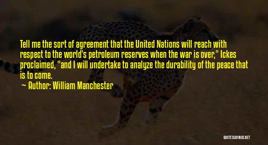 Peace Agreement Quotes By William Manchester