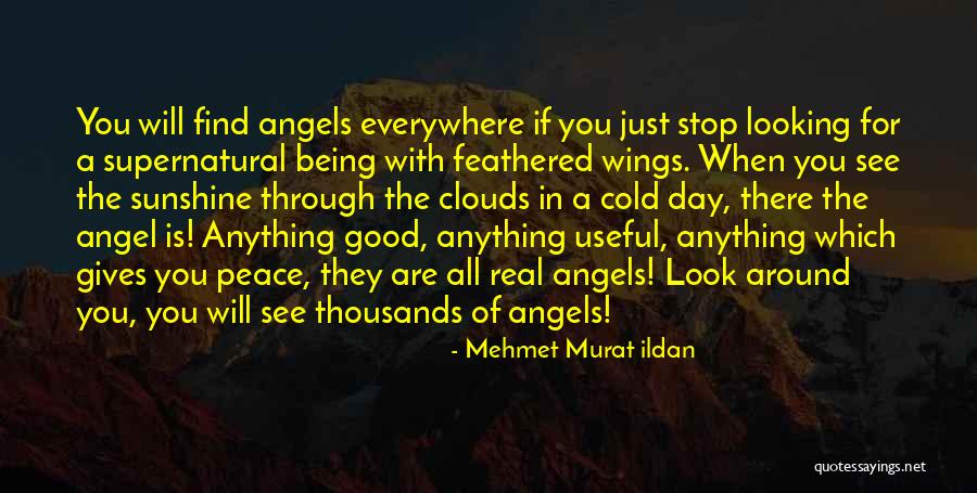 Peace All Around You Quotes By Mehmet Murat Ildan Peace All Around You Quotes By Mehmet Murat Ildan