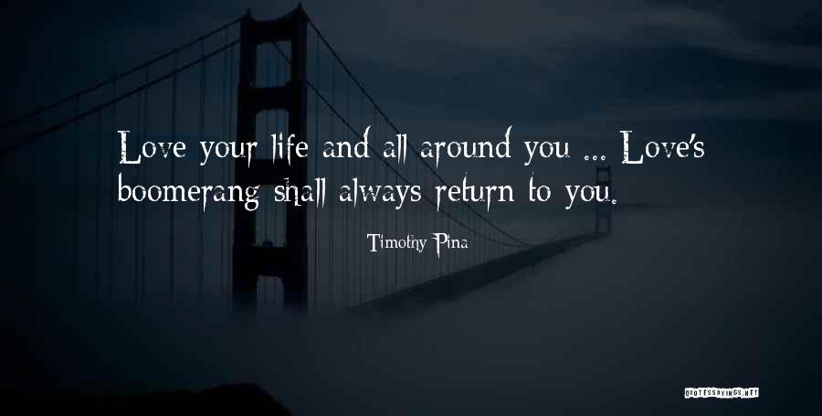 Peace All Around You Quotes By Timothy Pina Peace All Around You Quotes By Timothy Pina
