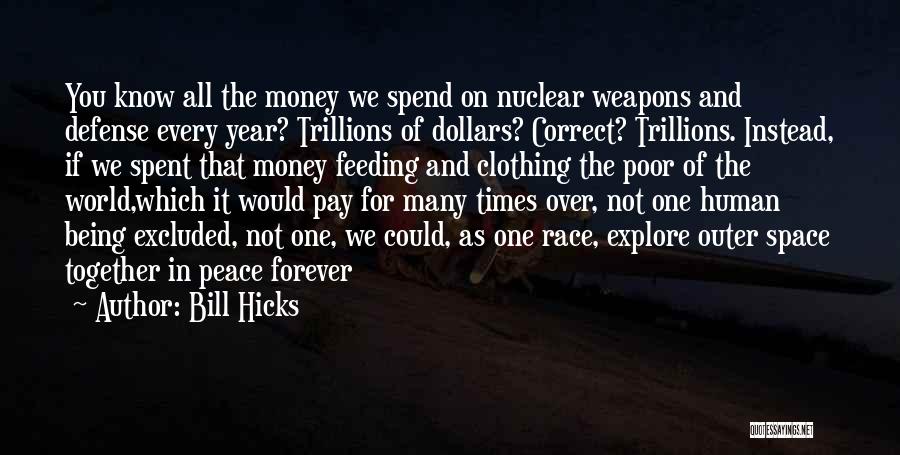 Peace All Over The World Quotes By Bill Hicks