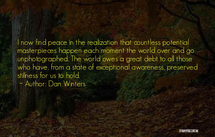 Peace All Over The World Quotes By Dan Winters