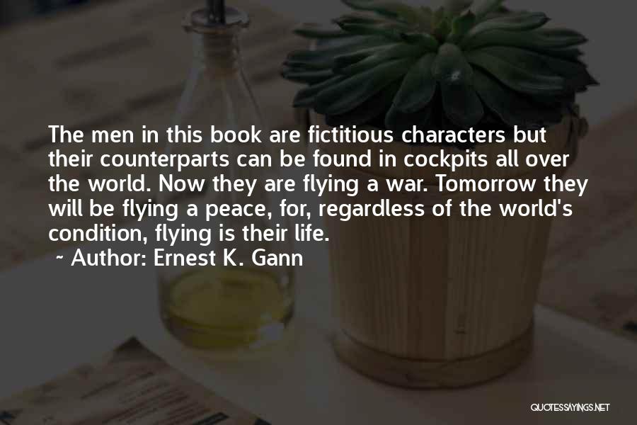 Peace All Over The World Quotes By Ernest K. Gann