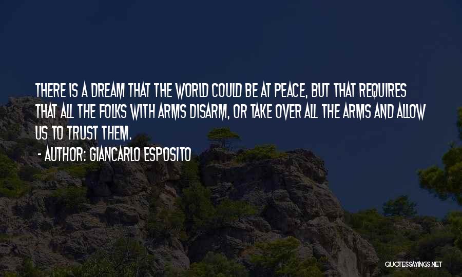 Peace All Over The World Quotes By Giancarlo Esposito