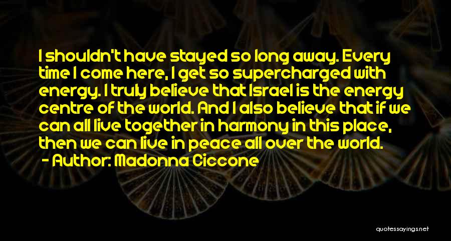 Peace All Over The World Quotes By Madonna Ciccone