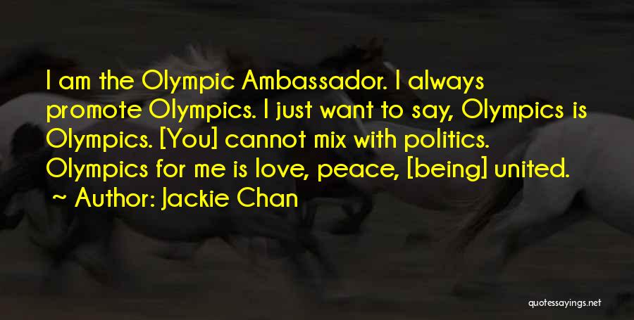 Peace Ambassador Quotes By Jackie Chan