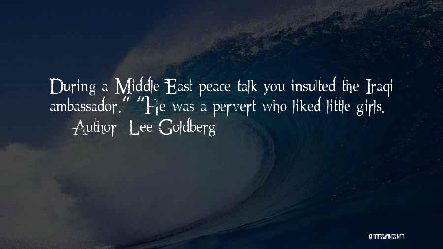 Peace Ambassador Quotes By Lee Goldberg