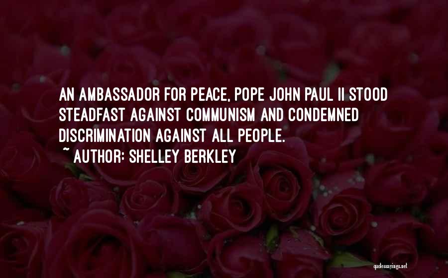 Peace Ambassador Quotes By Shelley Berkley