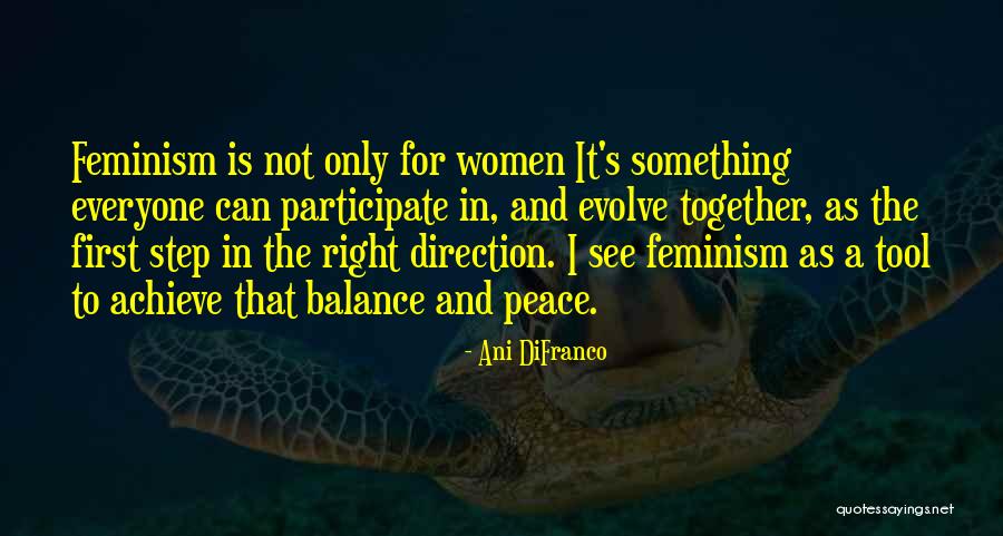 Peace And Balance Quotes By Ani DiFranco Peace And Balance Quotes By Ani DiFranco