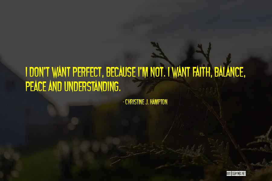 Peace And Balance Quotes By Christine J. Hampton Peace And Balance Quotes By Christine J. Hampton