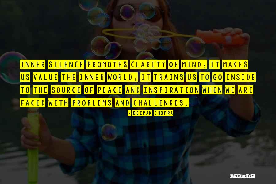 Peace And Clarity Quotes By Deepak Chopra Peace And Clarity Quotes By Deepak Chopra