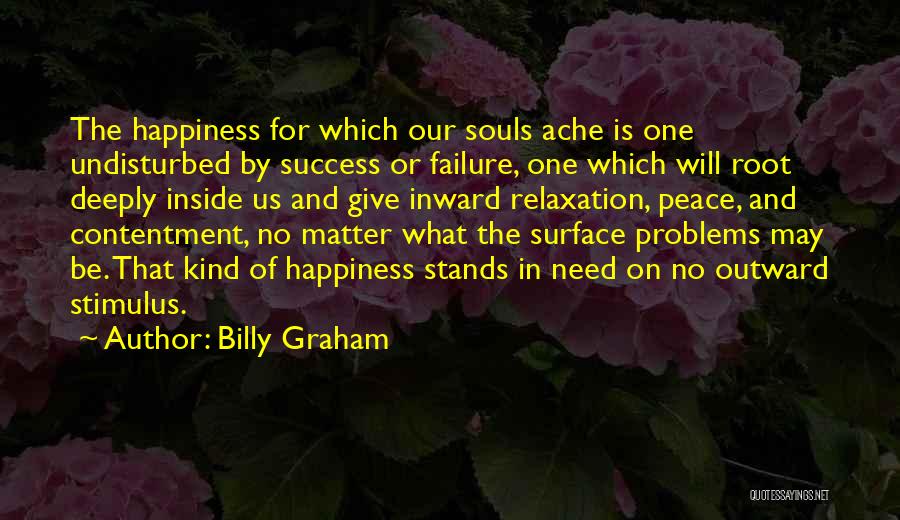 Peace And Contentment Quotes By Billy Graham