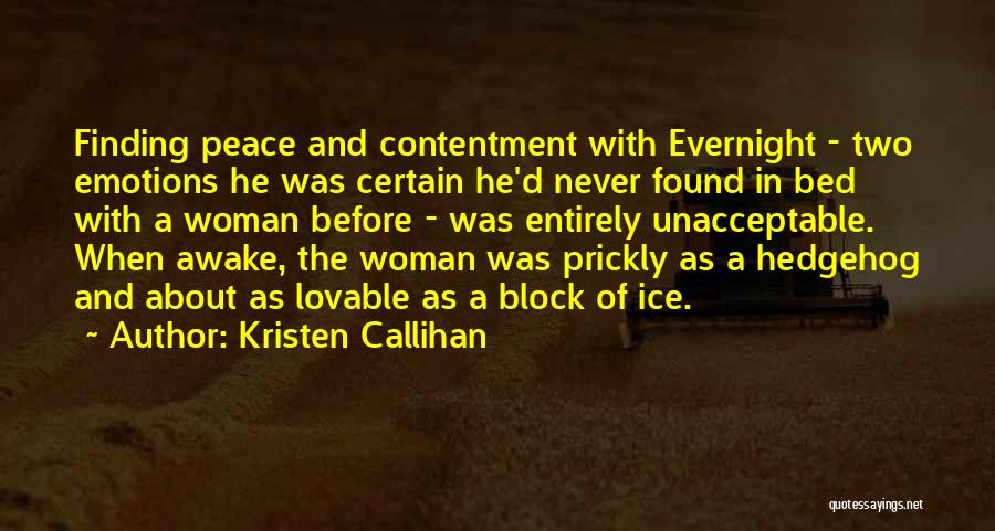 Peace And Contentment Quotes By Kristen Callihan