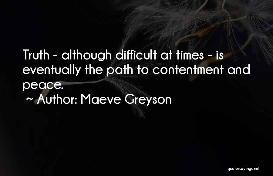 Peace And Contentment Quotes By Maeve Greyson