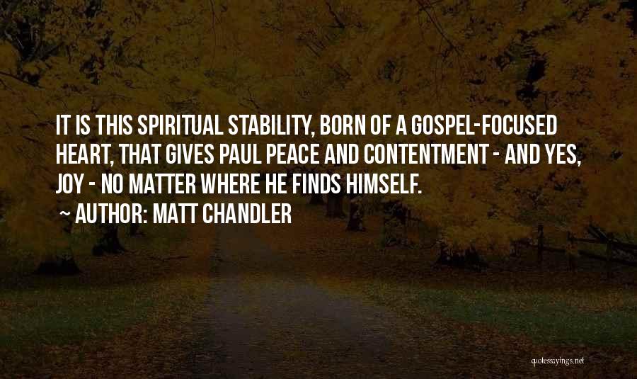 Peace And Contentment Quotes By Matt Chandler