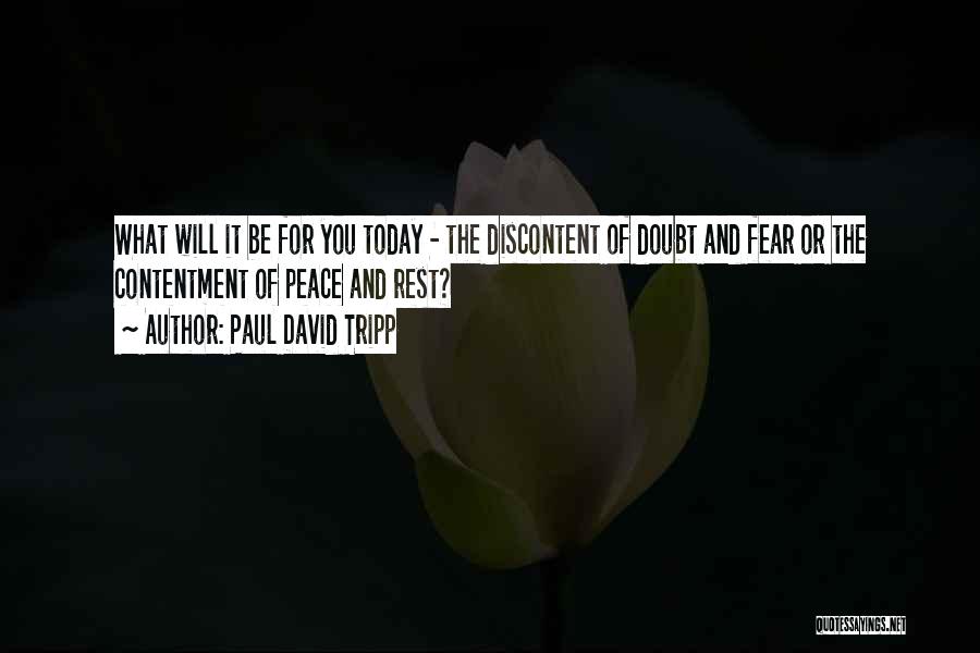 Peace And Contentment Quotes By Paul David Tripp