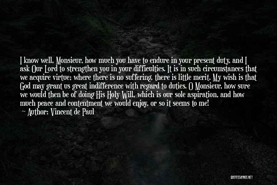 Peace And Contentment Quotes By Vincent De Paul