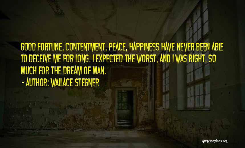 Peace And Contentment Quotes By Wallace Stegner